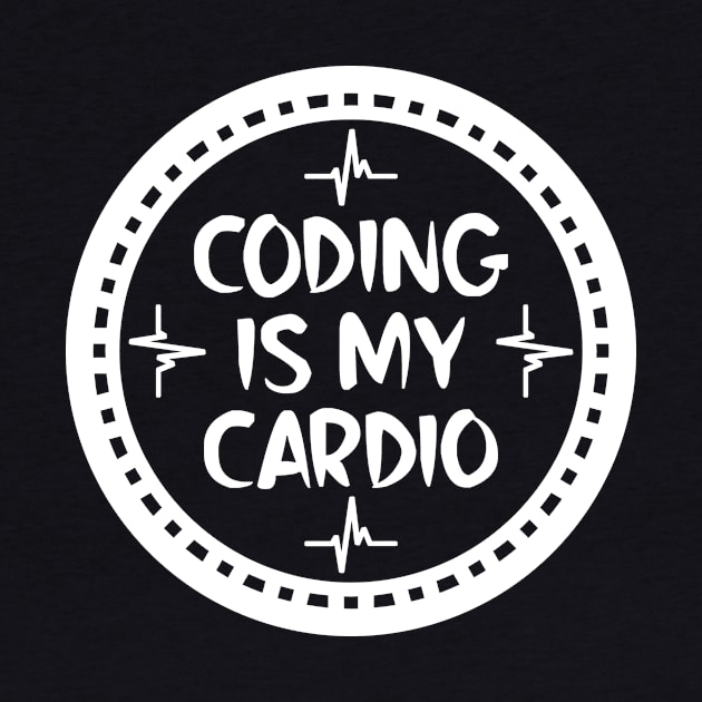 Coding Is My Cardio by colorsplash